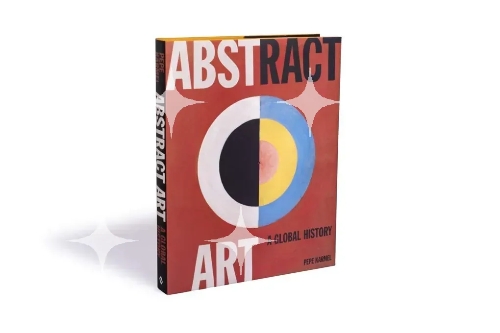 Abstract Art: A Global History by Pepe Karmel — photo 2
